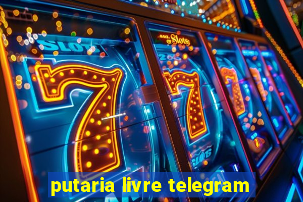 putaria livre telegram